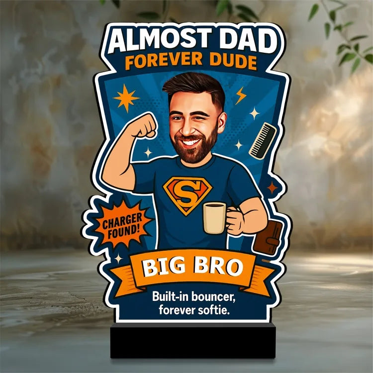 Almost Dad, Forever Dude – Customized Gift for Elder Brother | Personalized Caricature Standee