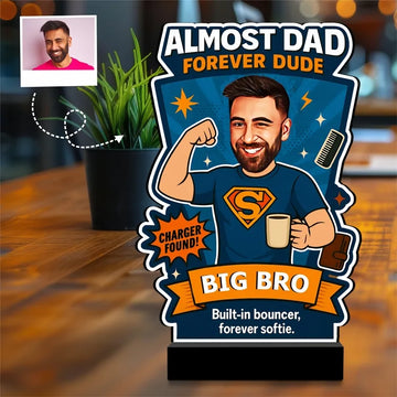 Almost Dad, Forever Dude – Customized Gift for Elder Brother | Personalized Caricature Standee