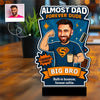 Almost Dad, Forever Dude – Customized Gift for Elder Brother | Personalized Caricature Standee
