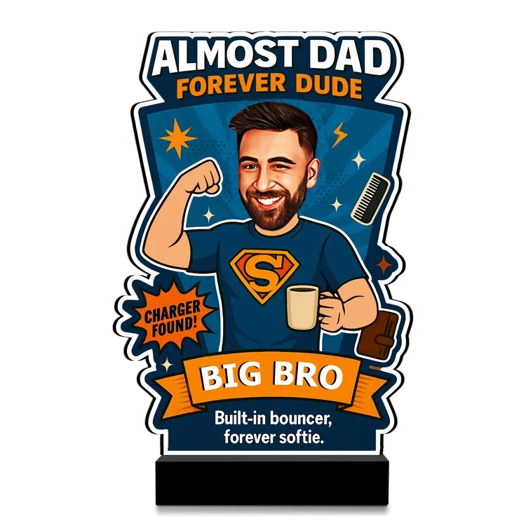 Almost Dad, Forever Dude – Customized Gift for Elder Brother | Personalized Caricature Standee