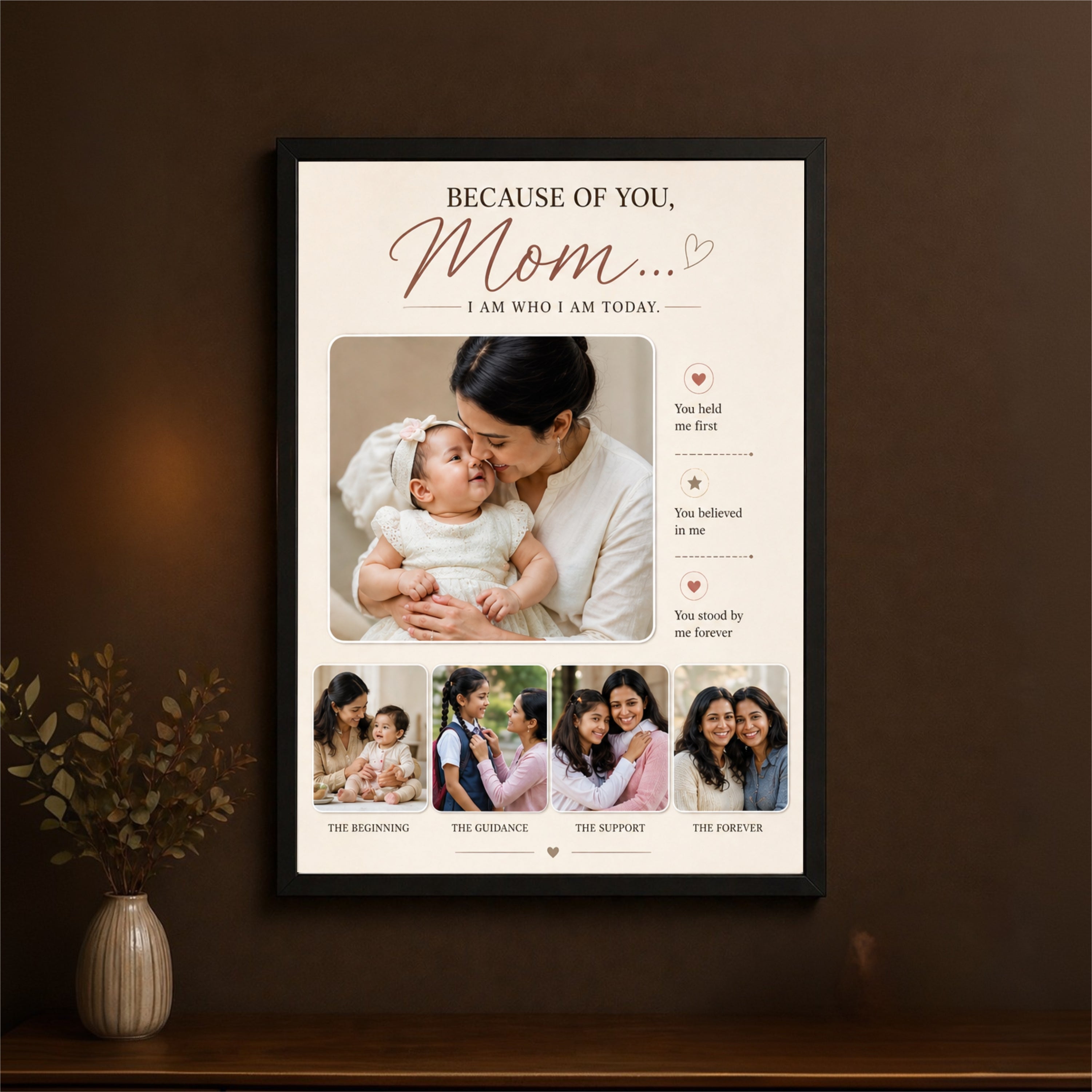 Because of You, Mom – Mother’s Day Photo Frame (10x16 Inch)