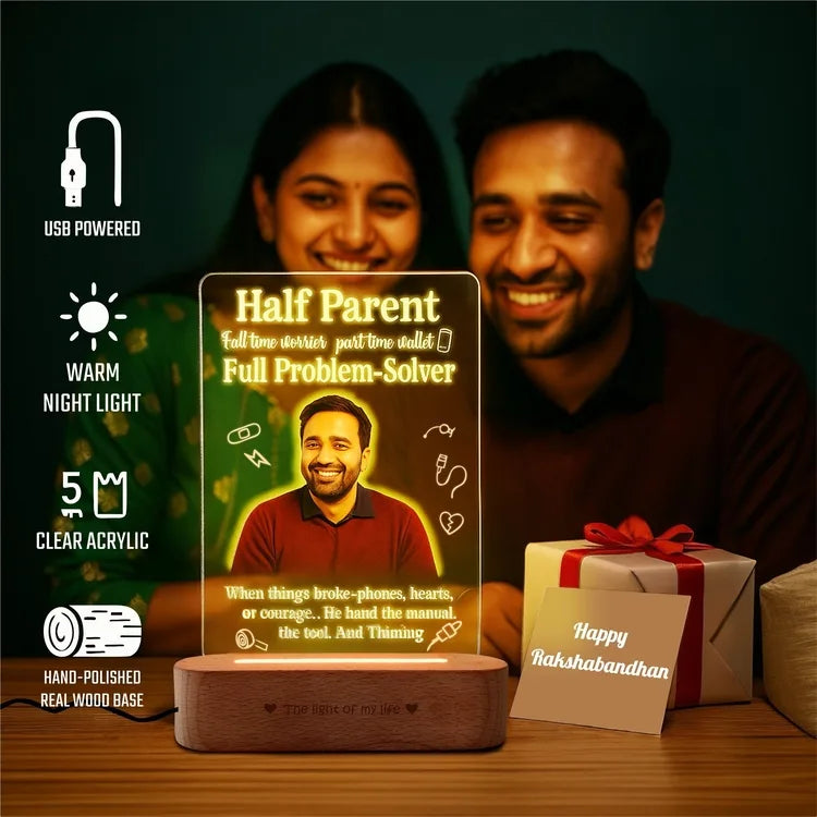 Half Parent, Full Problem-Solver - – Personalized Raksha Bandhan Gift for Brother | Custom LED Acrylic Lamp for Bhaiya, Anna, Veer & More